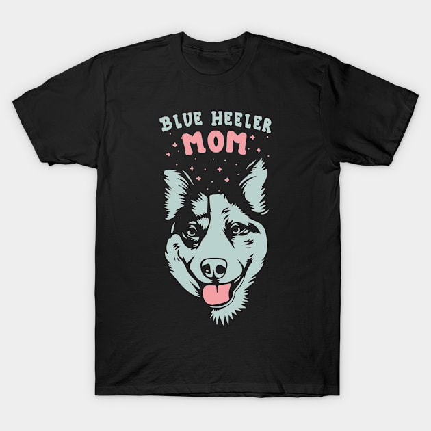 Blue Heeler Australian Cattle Dog Mom Art T-Shirt by USProudness